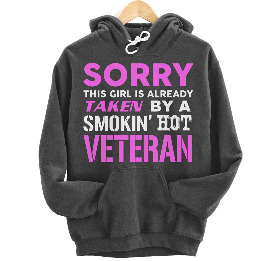 This Girl Taken By A Smokin Hot Veteran Wife Pullover Hoodie