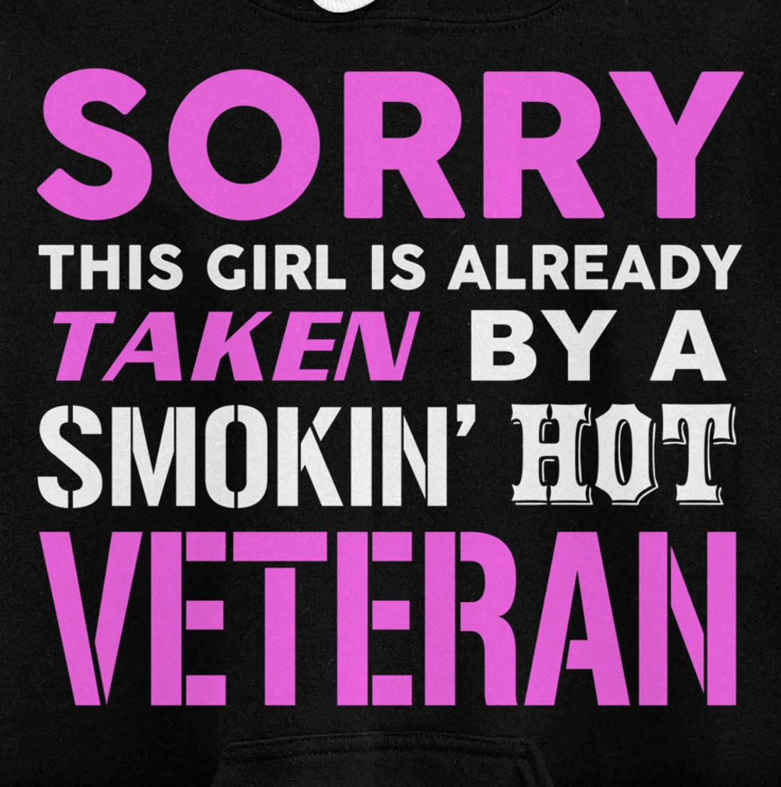 This Girl Taken By A Smokin Hot Veteran Wife Pullover Hoodie