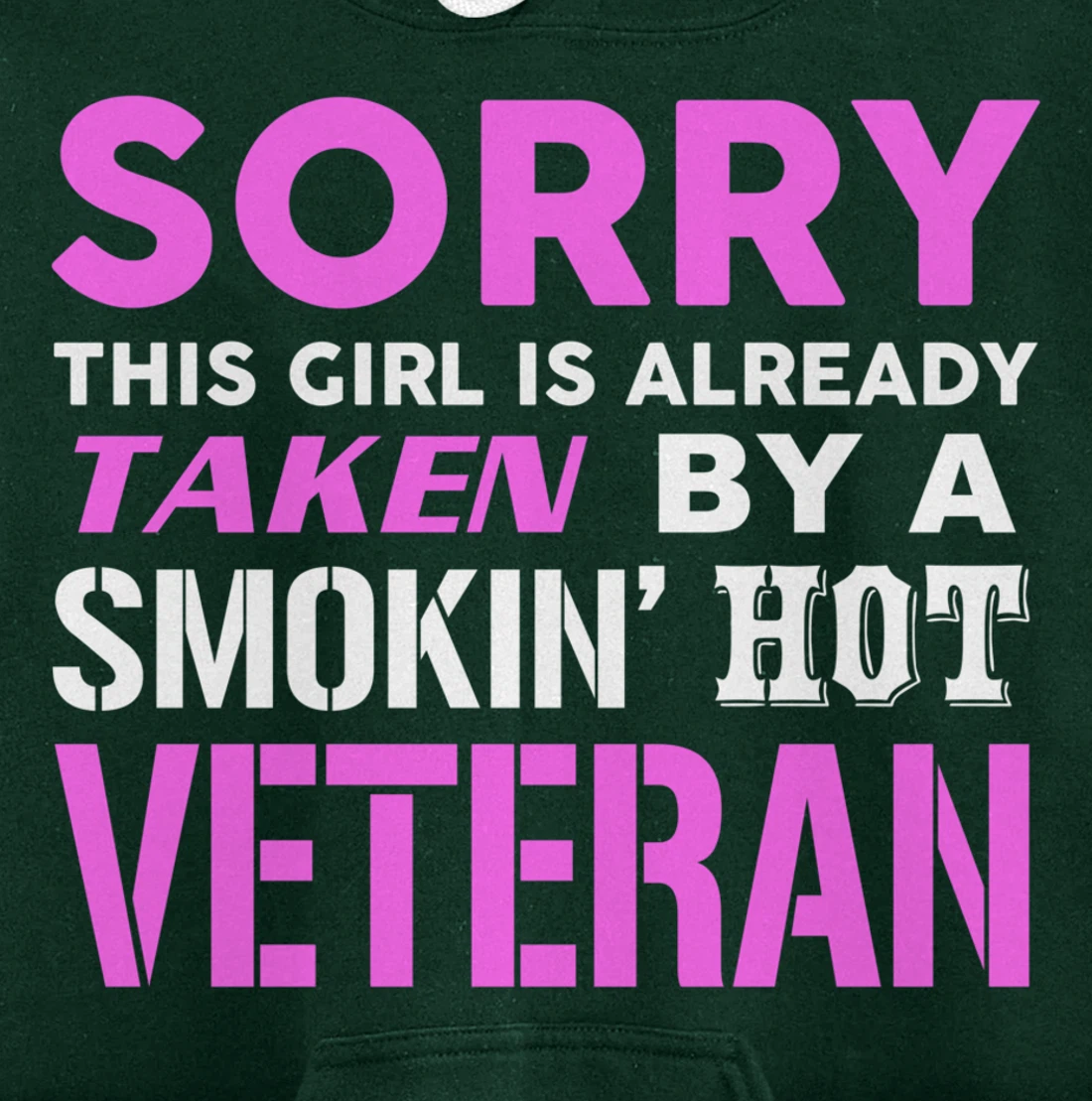 This Girl Taken By A Smokin Hot Veteran Wife Pullover Hoodie