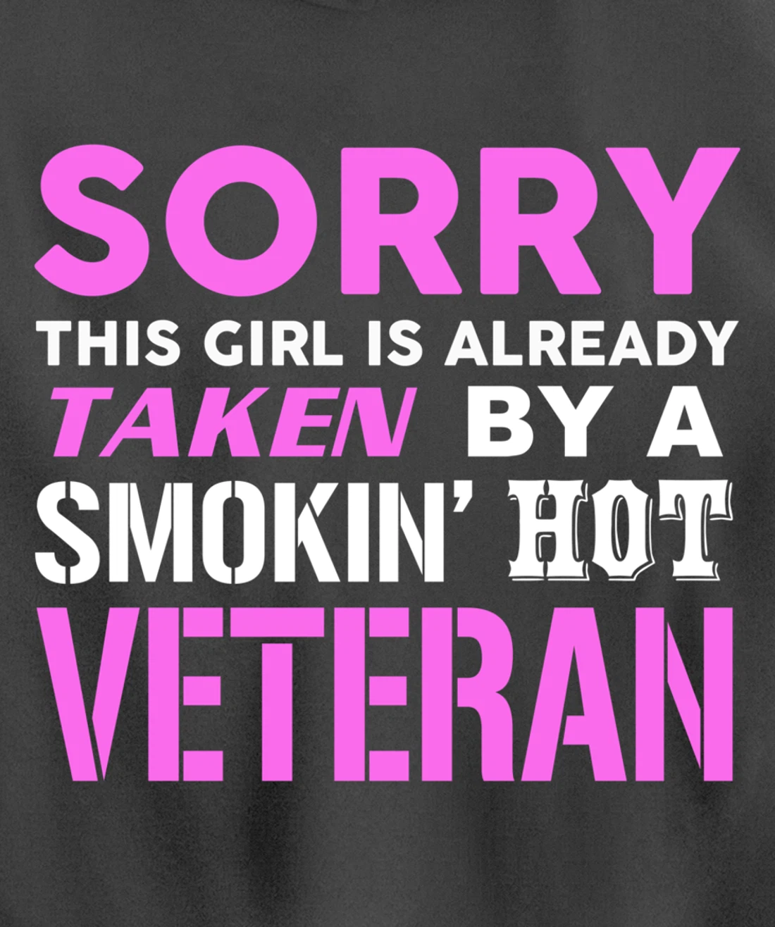 This Girl Taken By A Smokin Hot Veteran Wife Pullover Hoodie