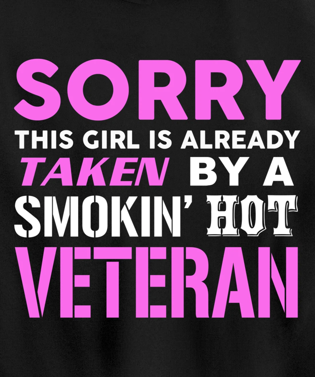 This Girl Taken By A Smokin Hot Veteran Wife Pullover Hoodie