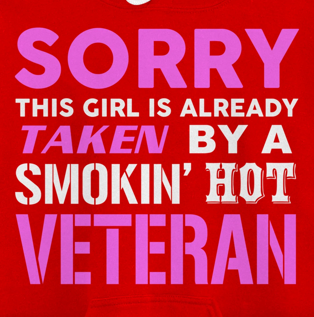 This Girl Taken By A Smokin Hot Veteran Wife Pullover Hoodie