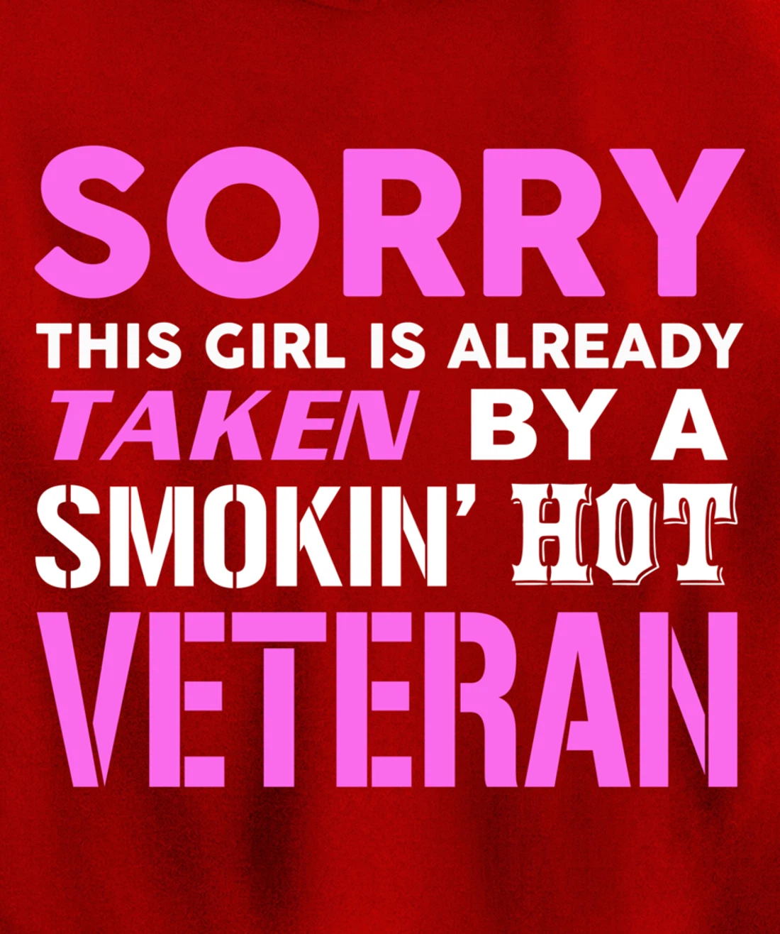 This Girl Taken By A Smokin Hot Veteran Wife Pullover Hoodie