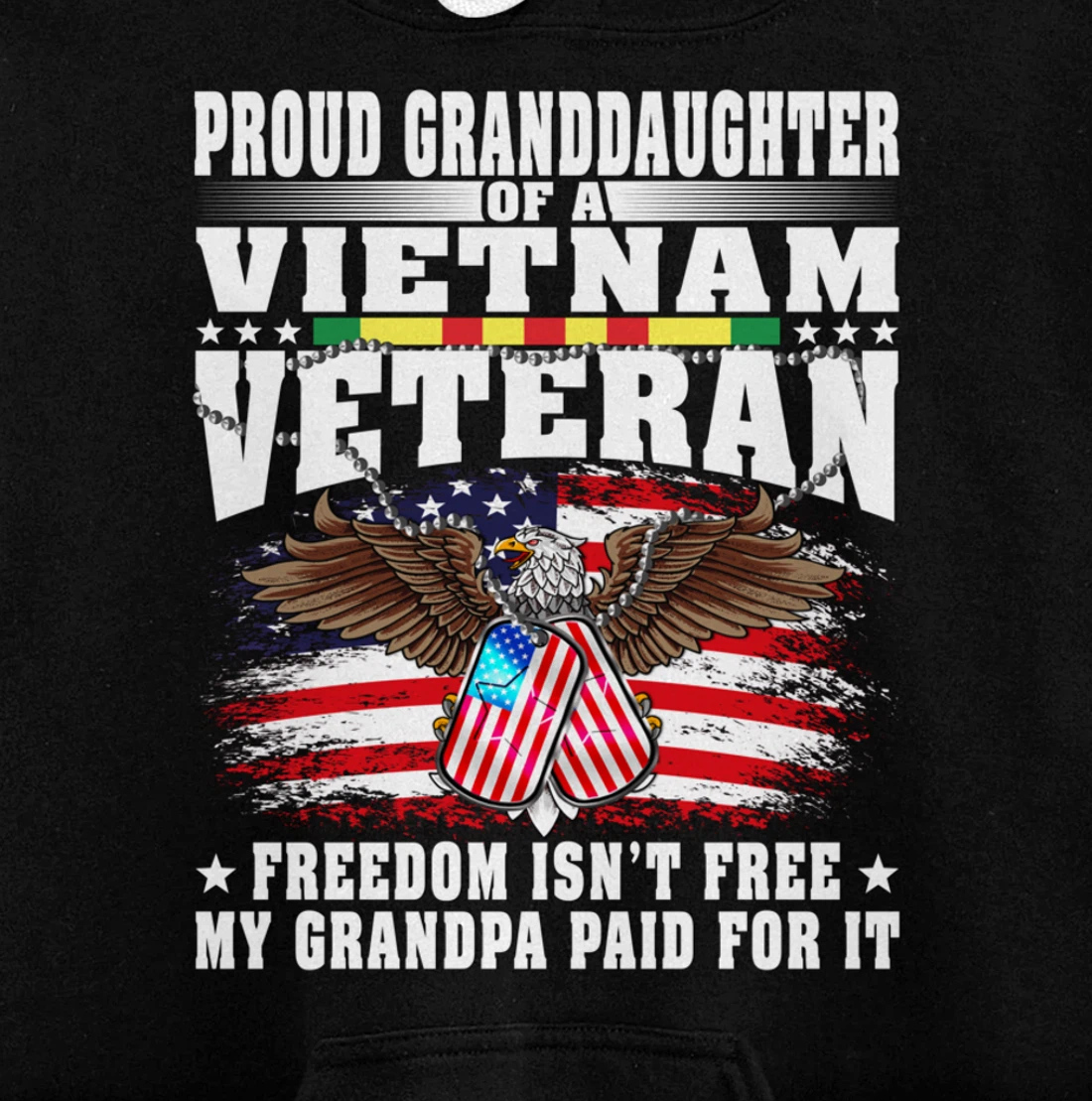 Proud Granddaughter Of Vietnam Veteran - Freedom Isn't Free Pullover Hoodie
