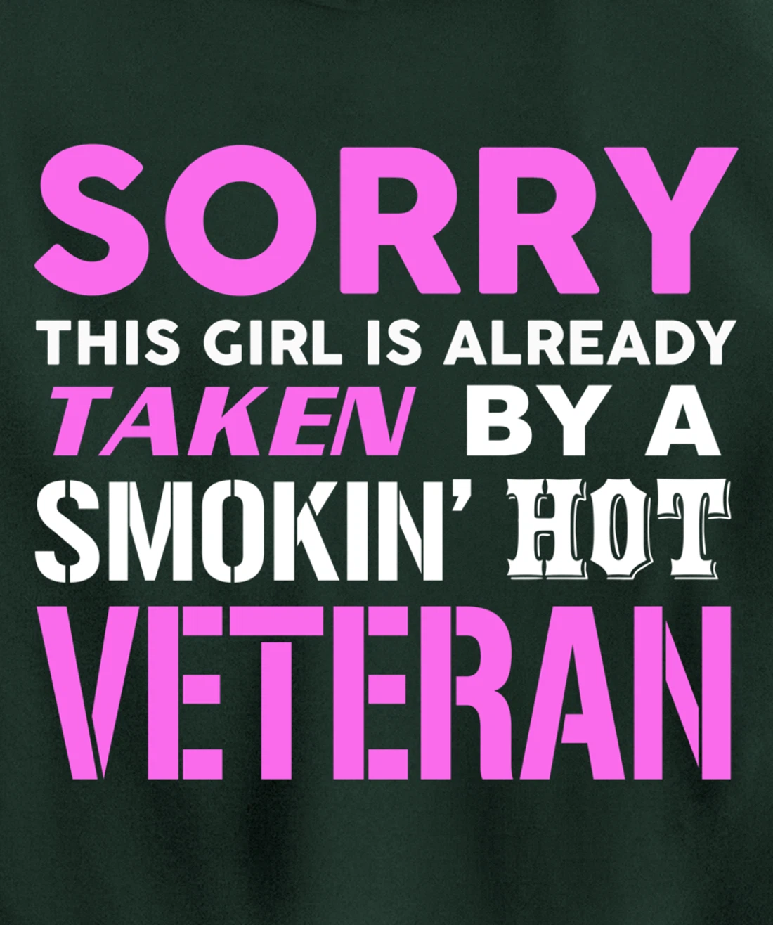 This Girl Taken By A Smokin Hot Veteran Wife Pullover Hoodie