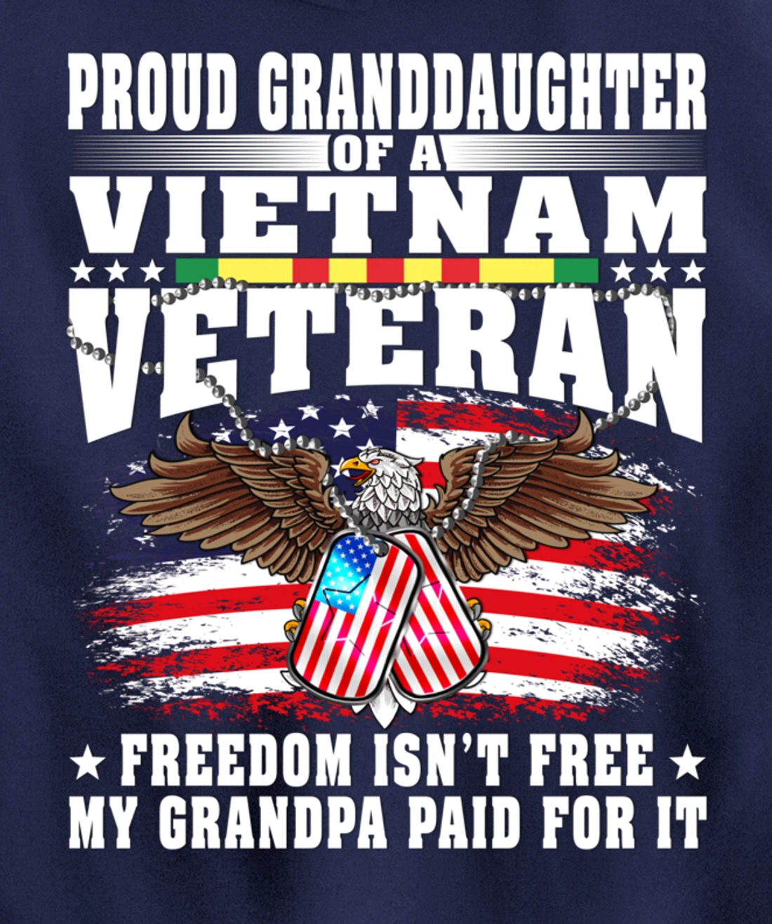 Proud Granddaughter Of Vietnam Veteran - Freedom Isn't Free Pullover Hoodie