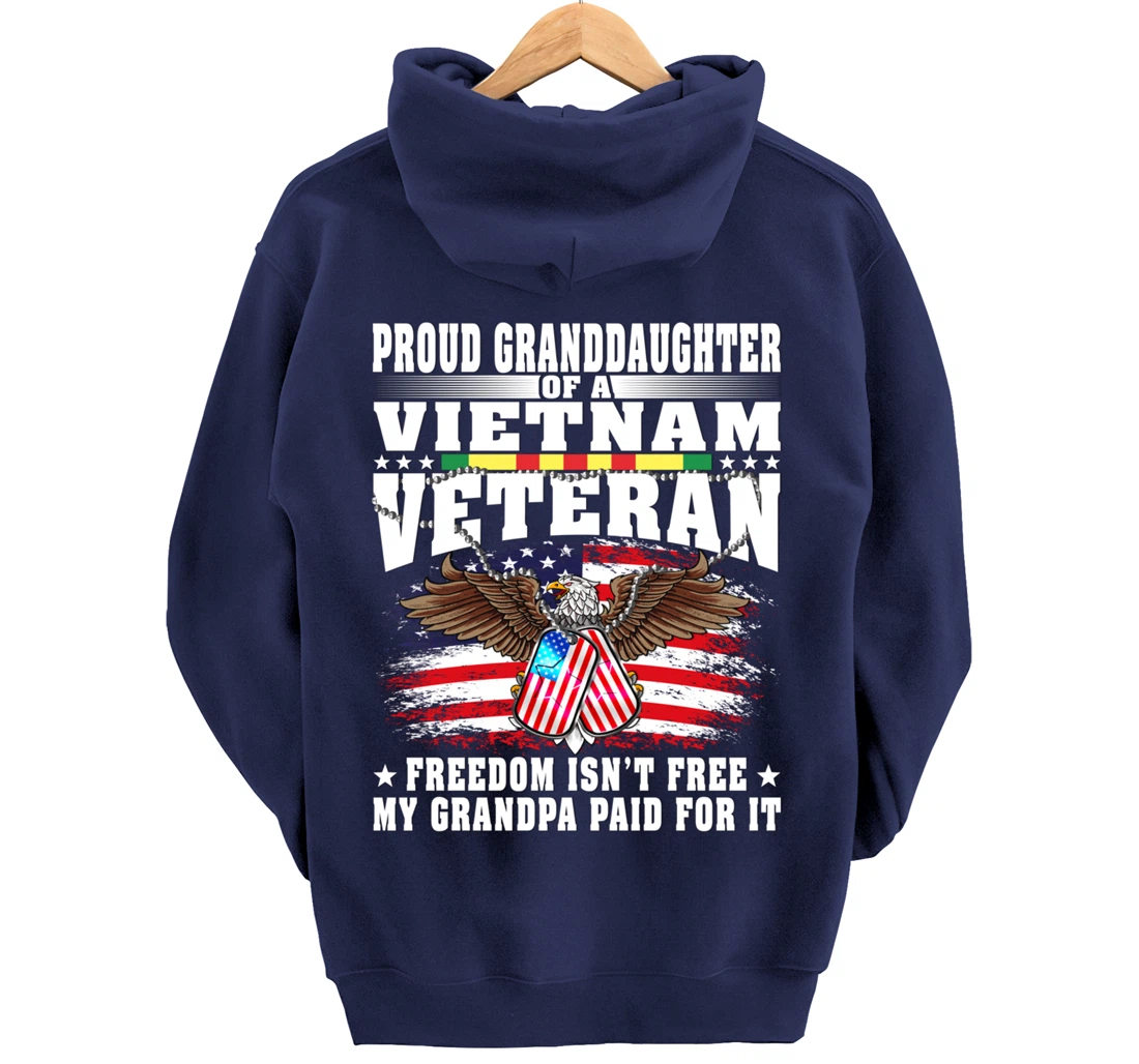 Proud Granddaughter Of Vietnam Veteran - Freedom Isn't Free Pullover Hoodie