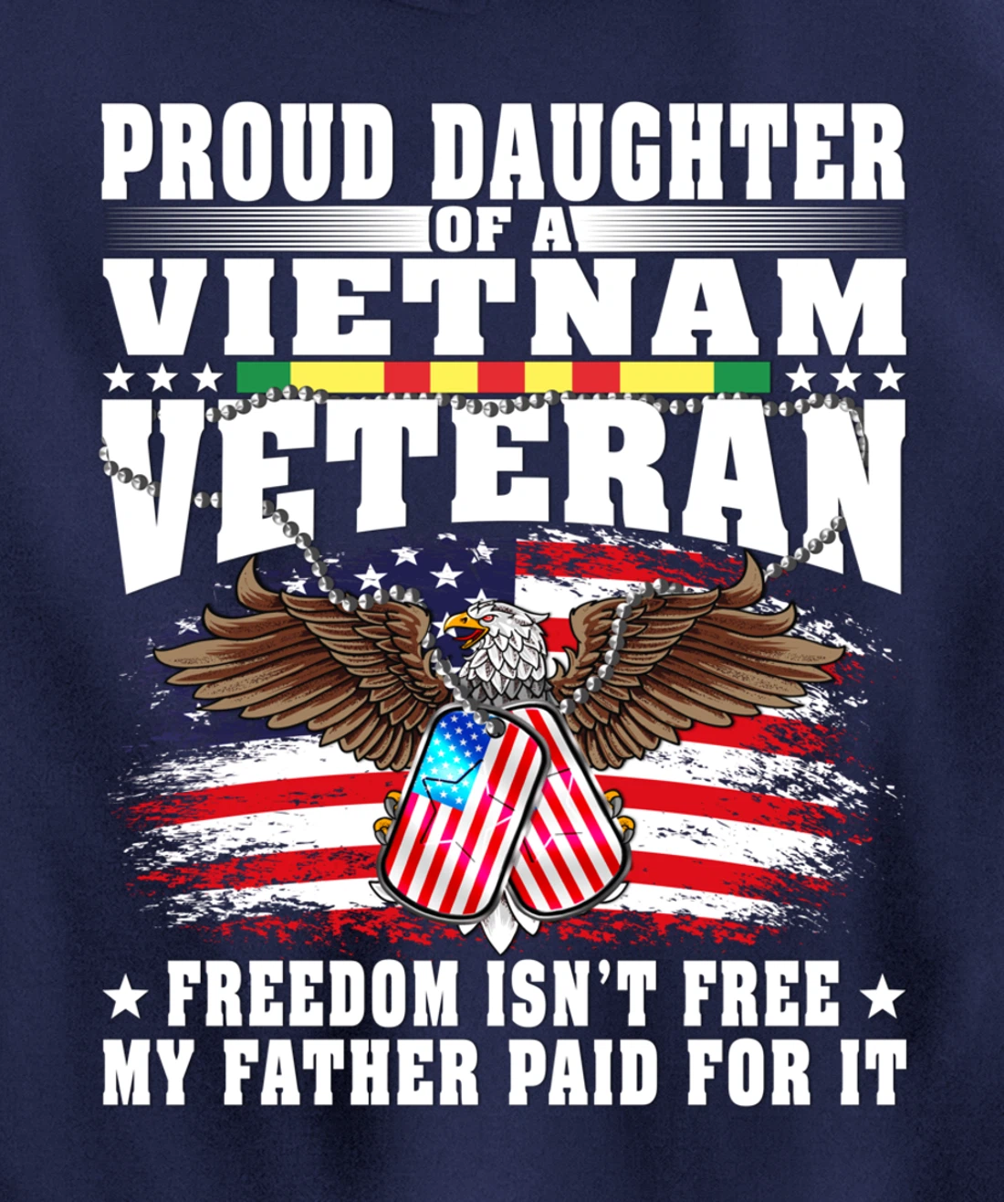 Proud Daughter Of A Vietnam Veteran - Military Vet's Child Pullover Hoodie