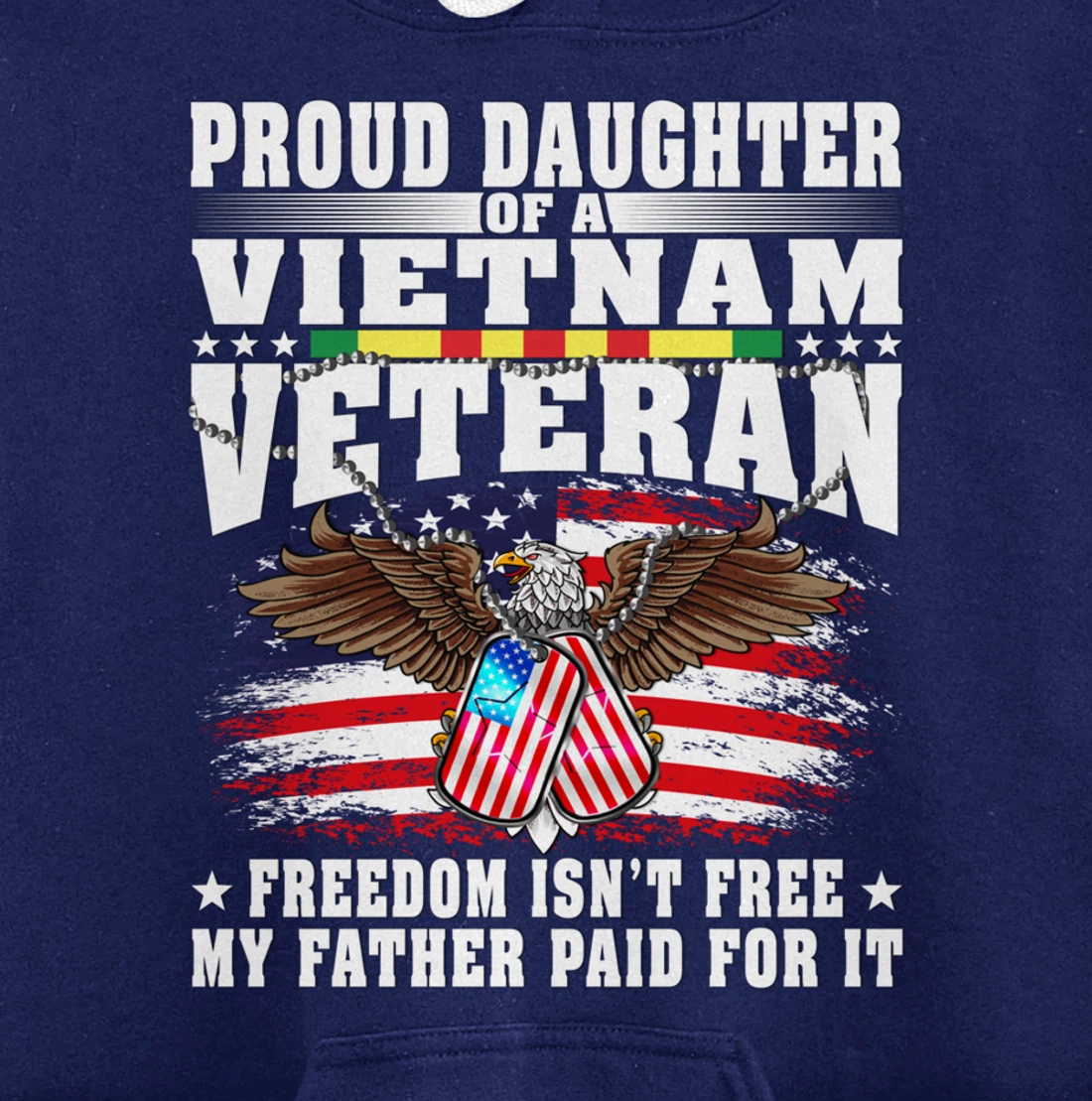 Proud Daughter Of A Vietnam Veteran - Military Vet's Child Pullover Hoodie