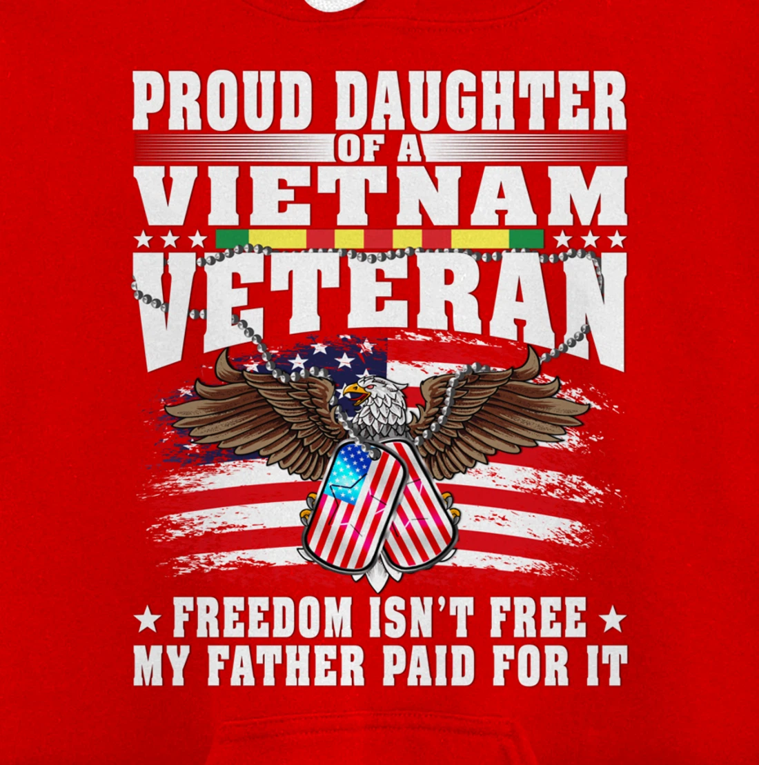 Proud Daughter Of A Vietnam Veteran - Military Vet's Child Pullover Hoodie