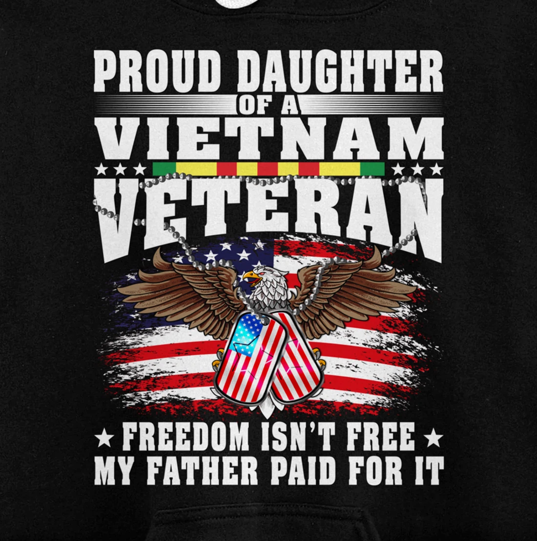 Proud Daughter Of A Vietnam Veteran - Military Vet's Child Pullover Hoodie
