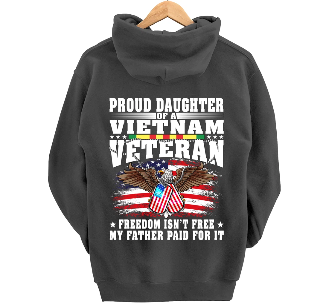 Proud Daughter Of A Vietnam Veteran - Military Vet's Child Pullover Hoodie