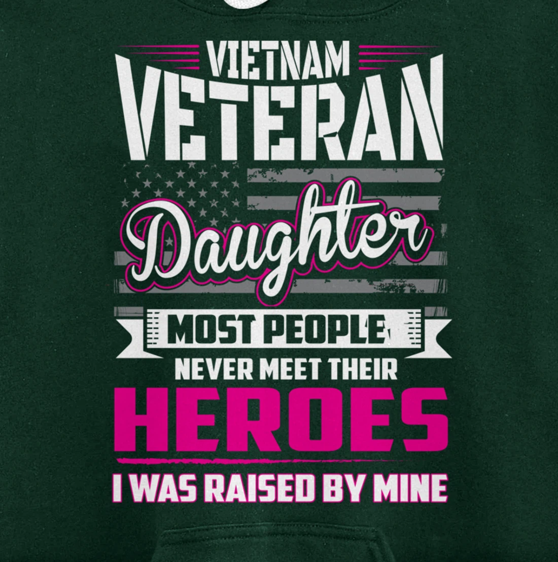 Vietnam Veteran Daughter Raised By My Hero Pullover Hoodie