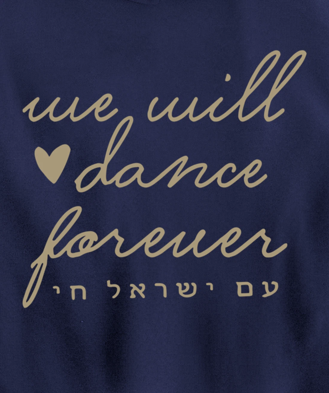 We Will Dance Again Forever Israel Men Jewish Israeli Artist Pullover Hoodie