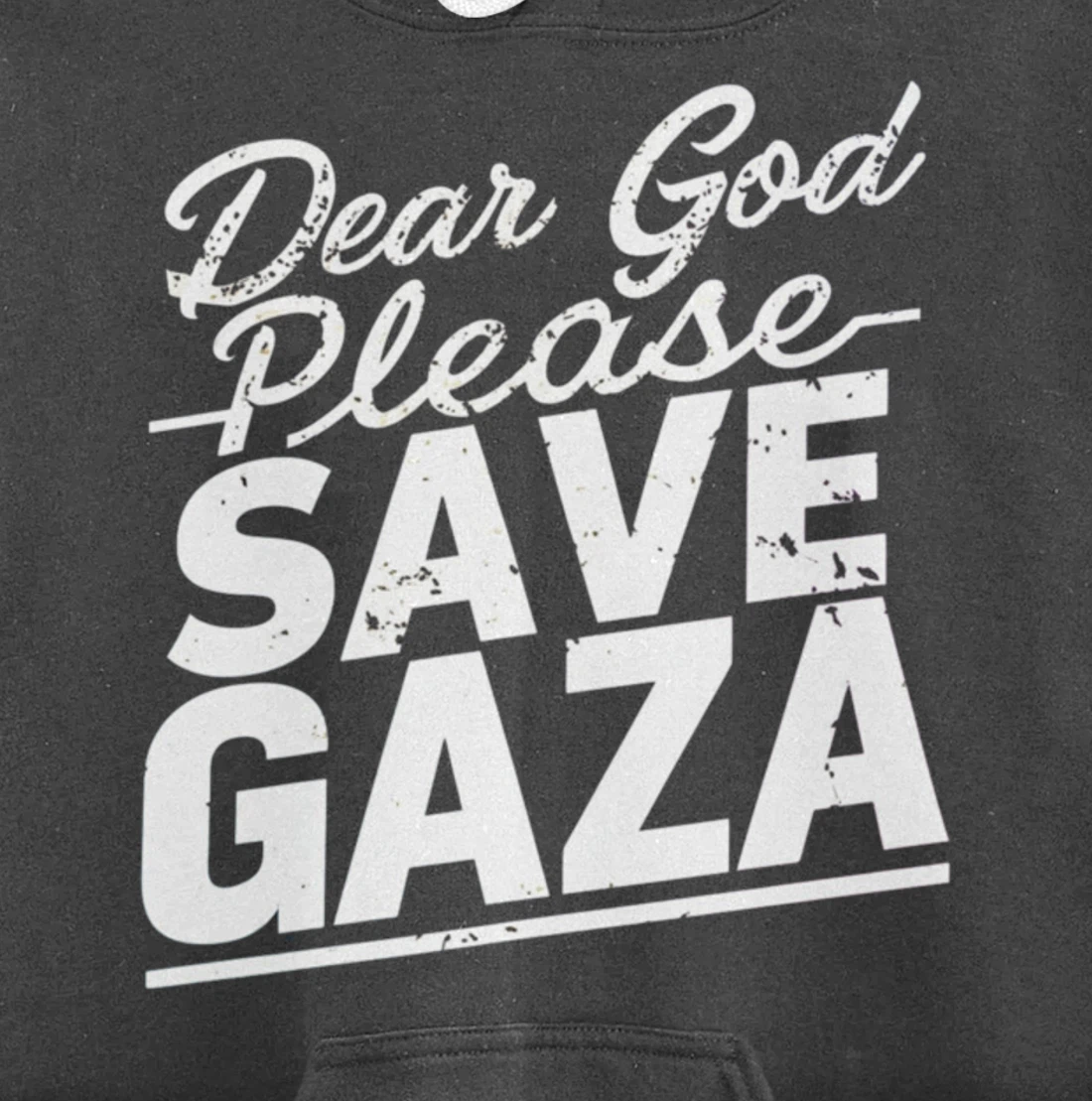 Dear God Please Save Gaza And Finish The War Palesine Israel Pullover Hoodie