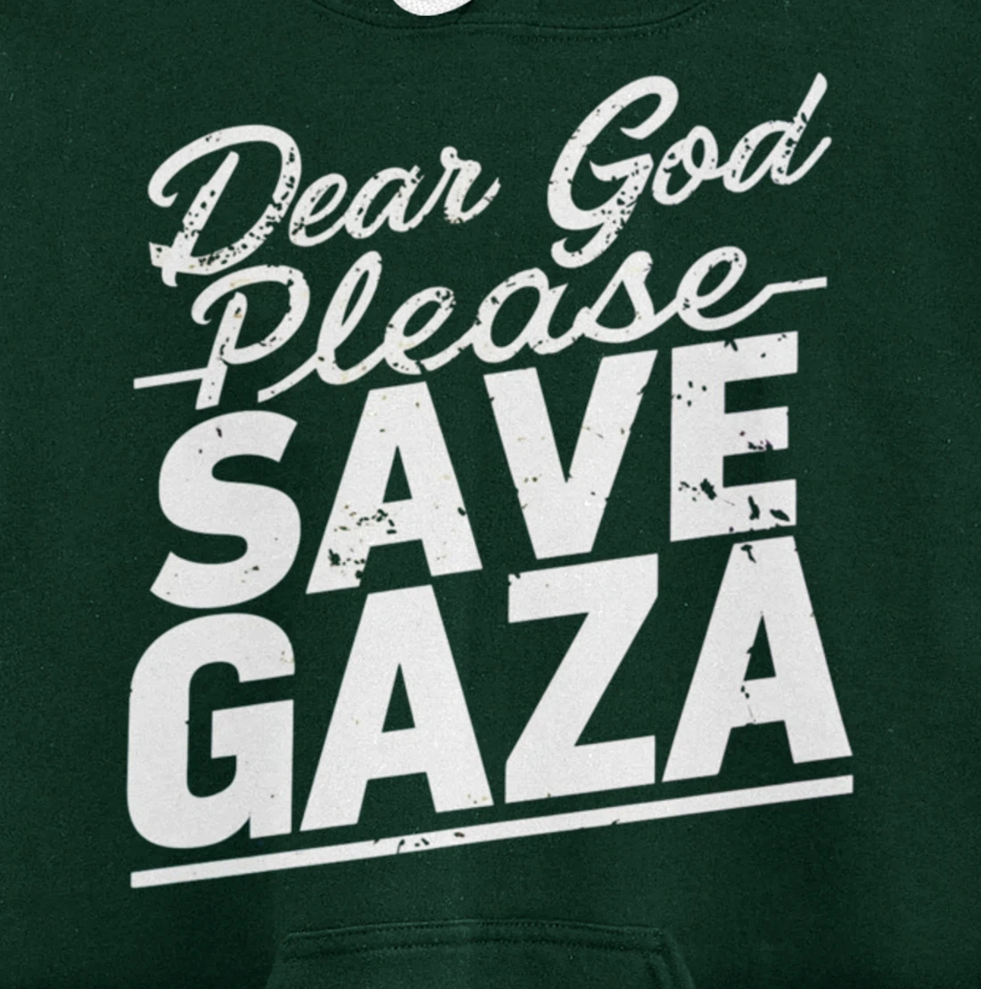 Dear God Please Save Gaza And Finish The War Palesine Israel Pullover Hoodie