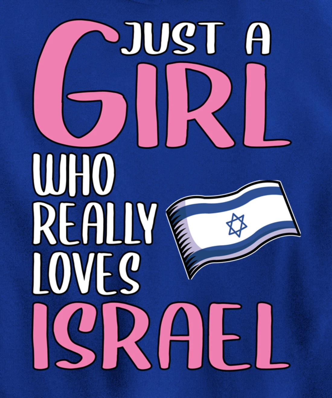 Womens Israel Gift Just A Girl Who Really Loves Israel Pullover Hoodie