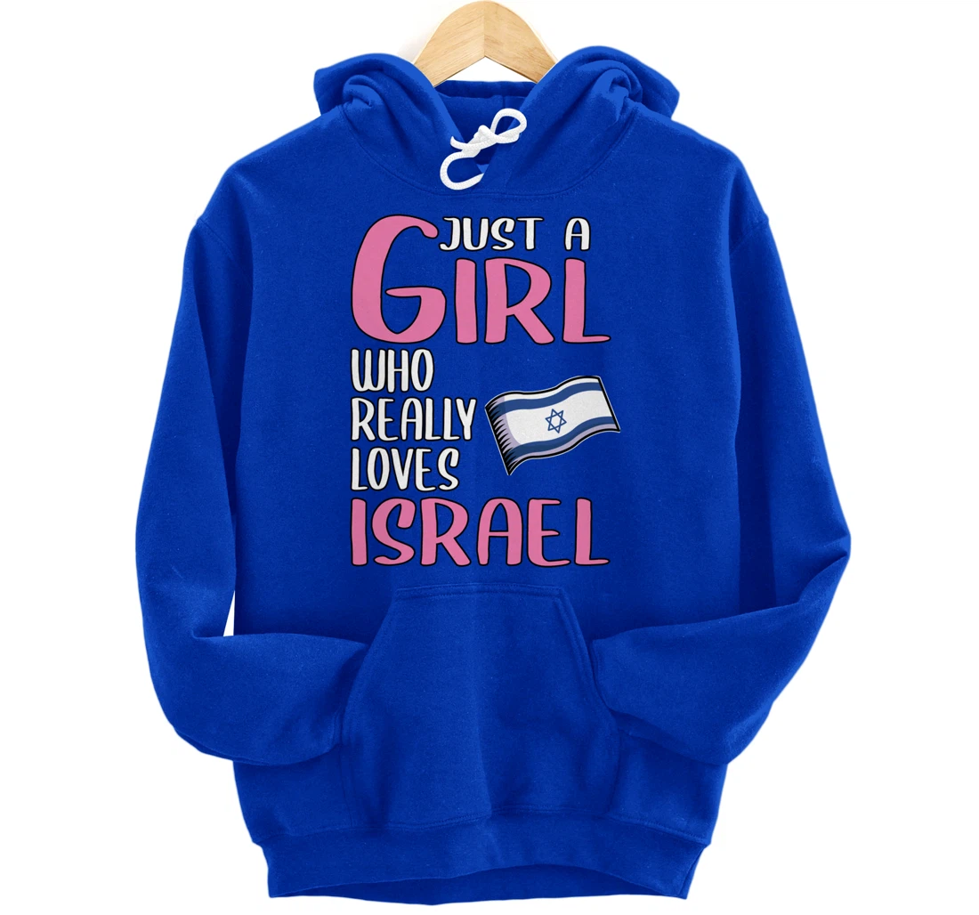 Womens Israel Gift Just A Girl Who Really Loves Israel Pullover Hoodie
