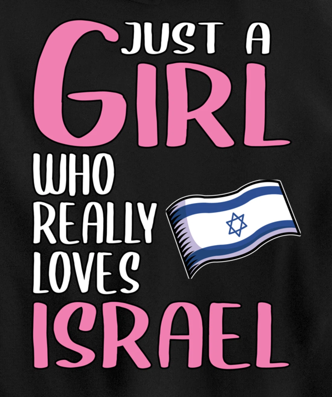 Womens Israel Gift Just A Girl Who Really Loves Israel Pullover Hoodie