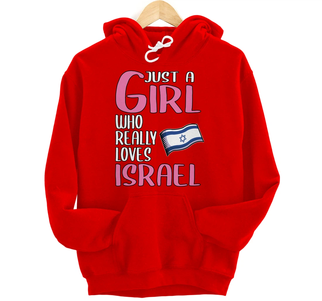 Womens Israel Gift Just A Girl Who Really Loves Israel Pullover Hoodie