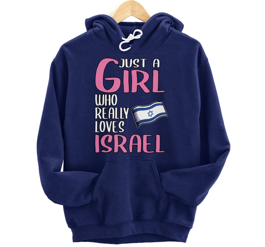 Womens Israel Gift Just A Girl Who Really Loves Israel Pullover Hoodie