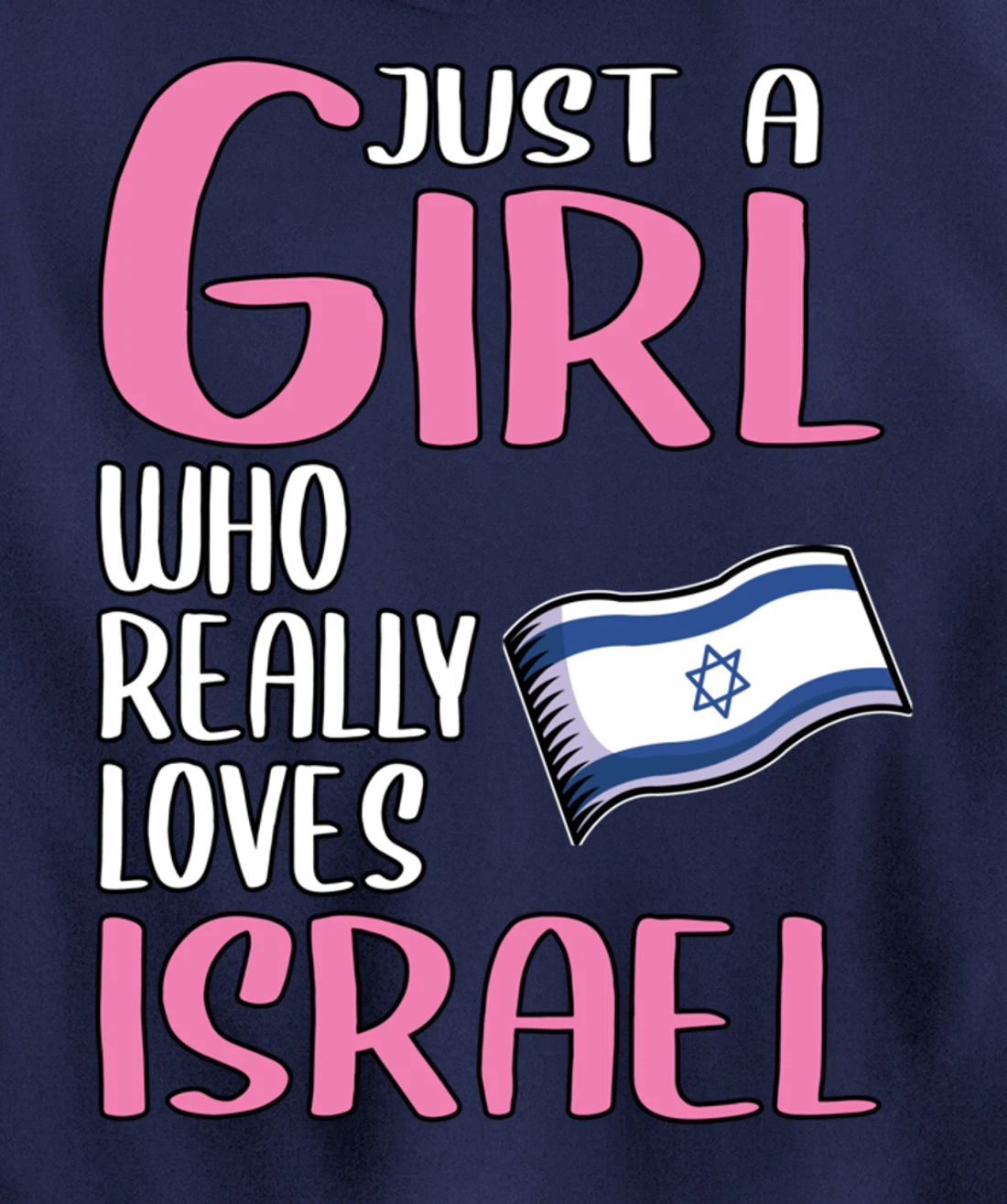 Womens Israel Gift Just A Girl Who Really Loves Israel Pullover Hoodie