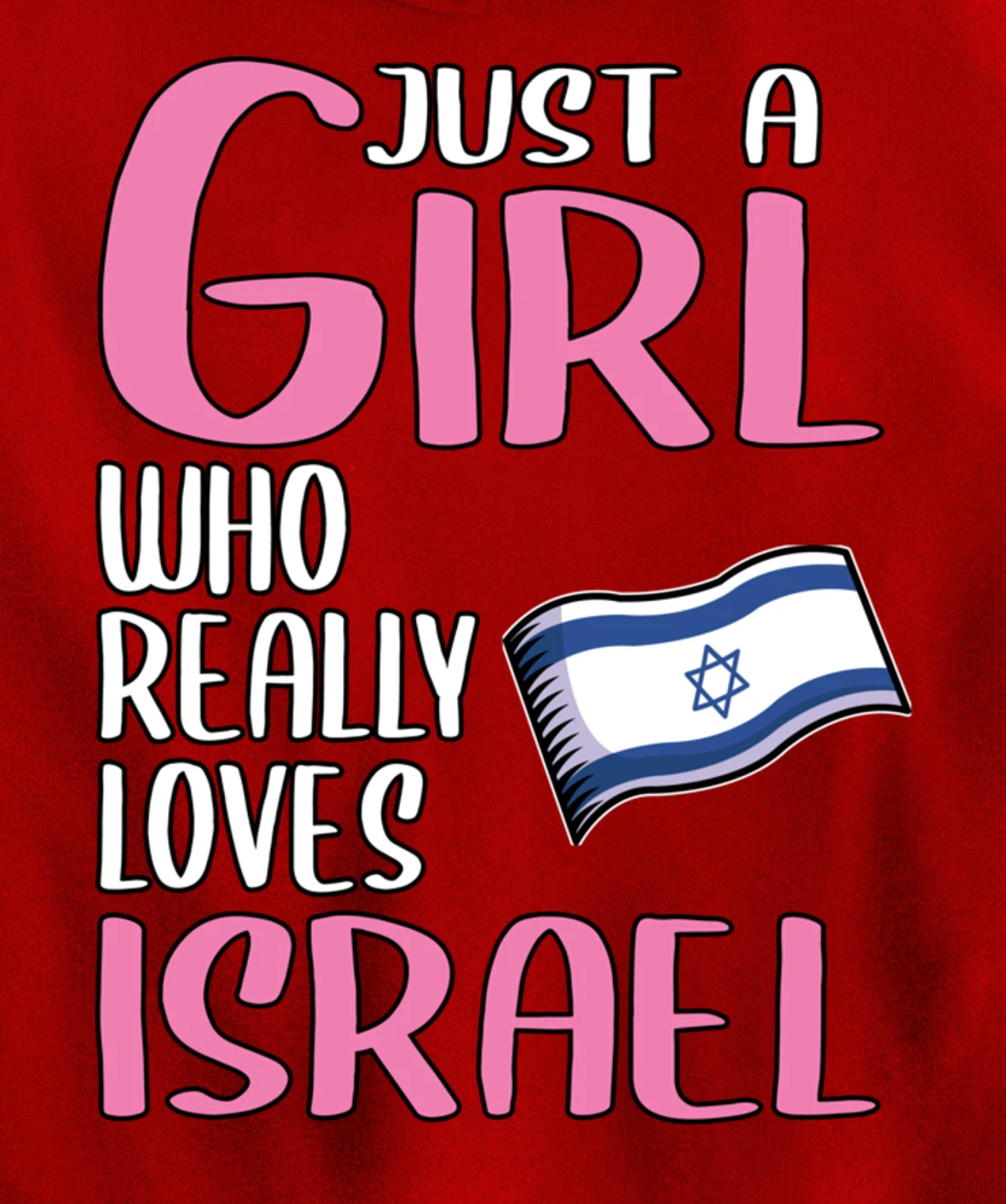 Womens Israel Gift Just A Girl Who Really Loves Israel Pullover Hoodie