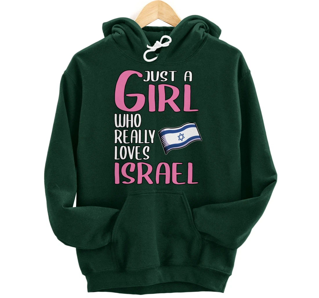 Womens Israel Gift Just A Girl Who Really Loves Israel Pullover Hoodie