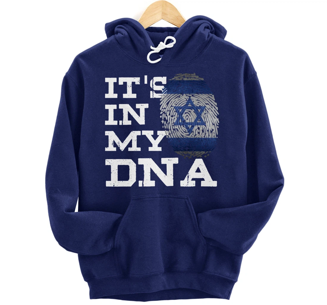 It's In My DNA Israeli Shirt Proud Israel Flag Jewish Gifts Pullover Hoodie