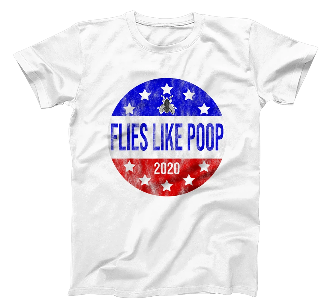Flies Like Poop Anti-Trump Anti-Pence Presidential Button T-Shirt