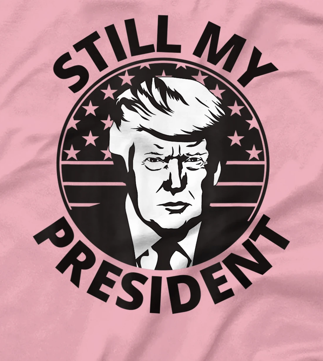 Donald Trump Is Still My President USA Flag 2024 Anti Biden T-Shirt