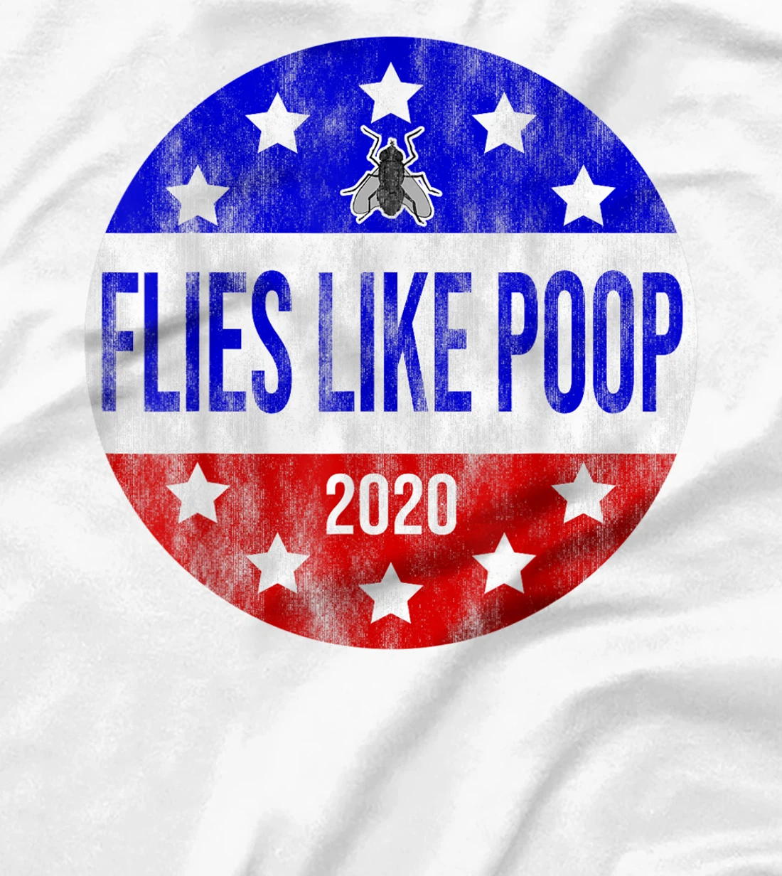 Flies Like Poop Anti-Trump Anti-Pence Presidential Button T-Shirt