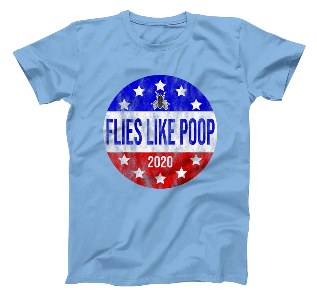 Flies Like Poop Anti-Trump Anti-Pence Presidential Button T-Shirt