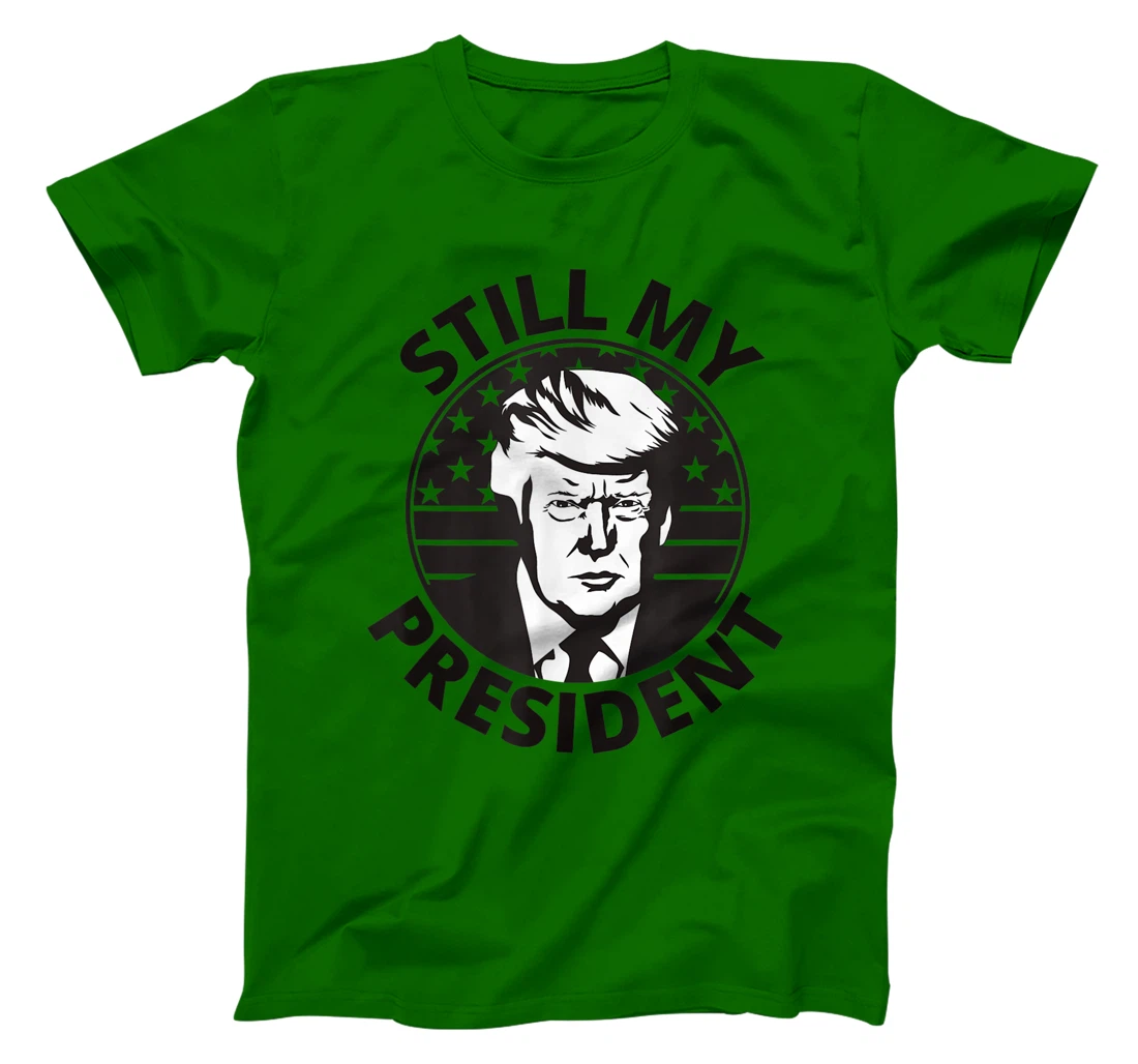 Donald Trump Is Still My President USA Flag 2024 Anti Biden T-Shirt