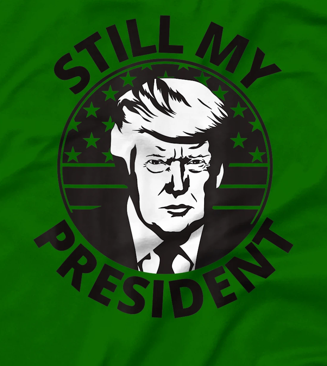 Donald Trump Is Still My President USA Flag 2024 Anti Biden T-Shirt
