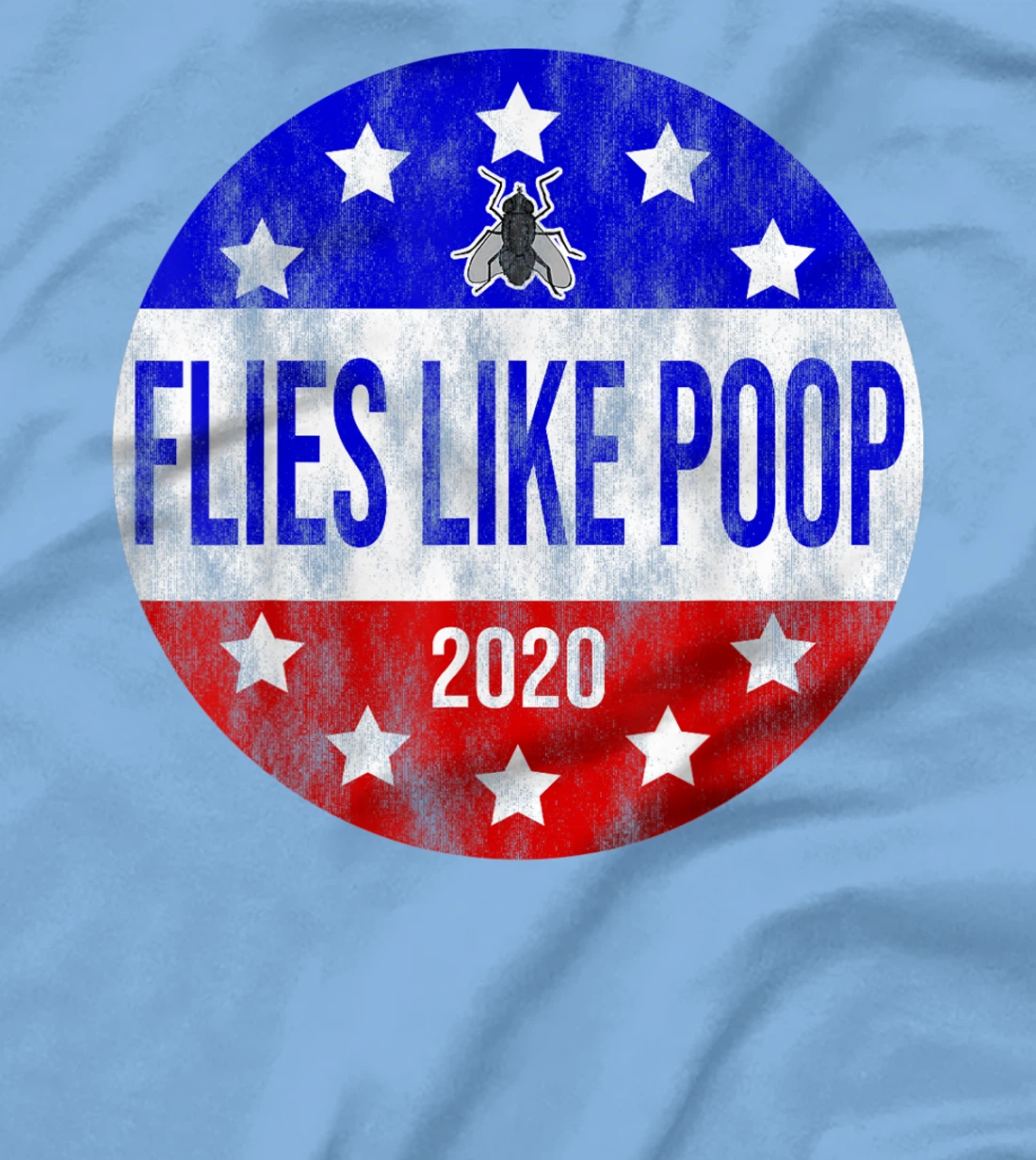 Flies Like Poop Anti-Trump Anti-Pence Presidential Button T-Shirt
