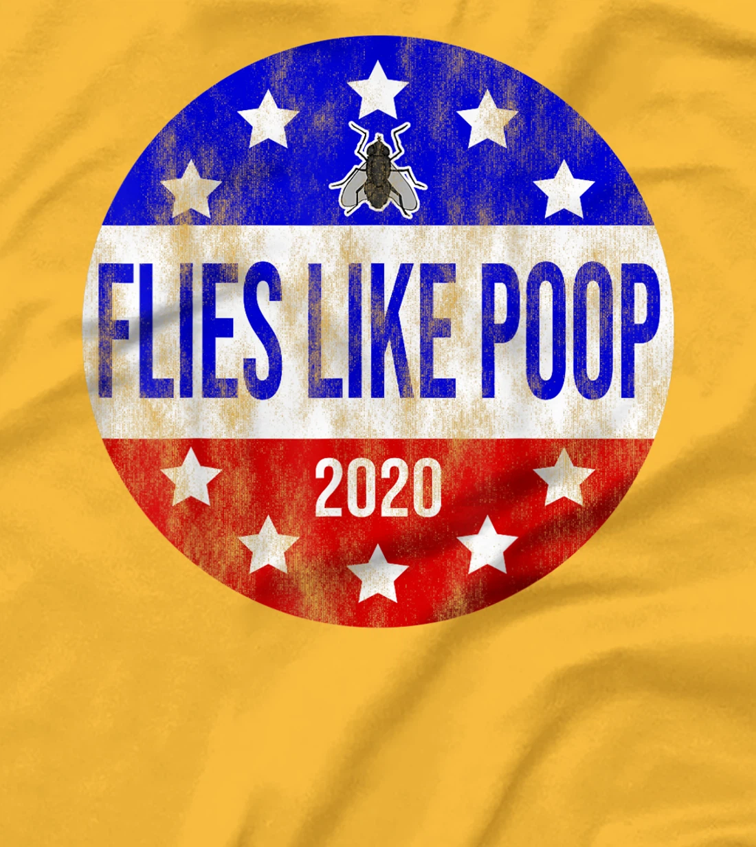 Flies Like Poop Anti-Trump Anti-Pence Presidential Button T-Shirt