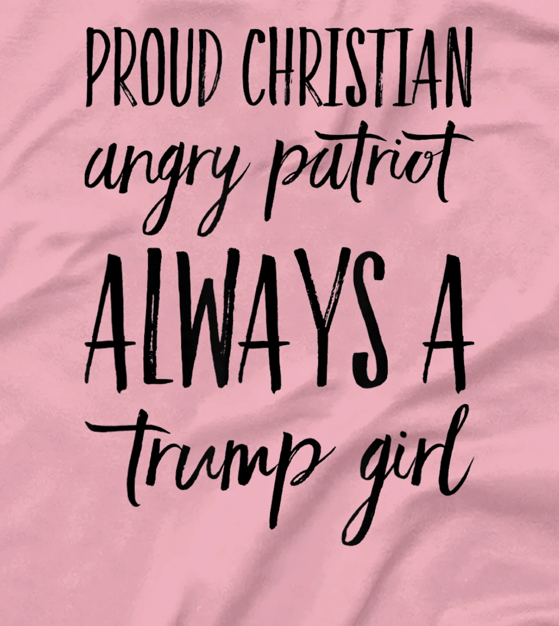 Proud Christian Trump Girl Republican Conservative Female T-Shirt