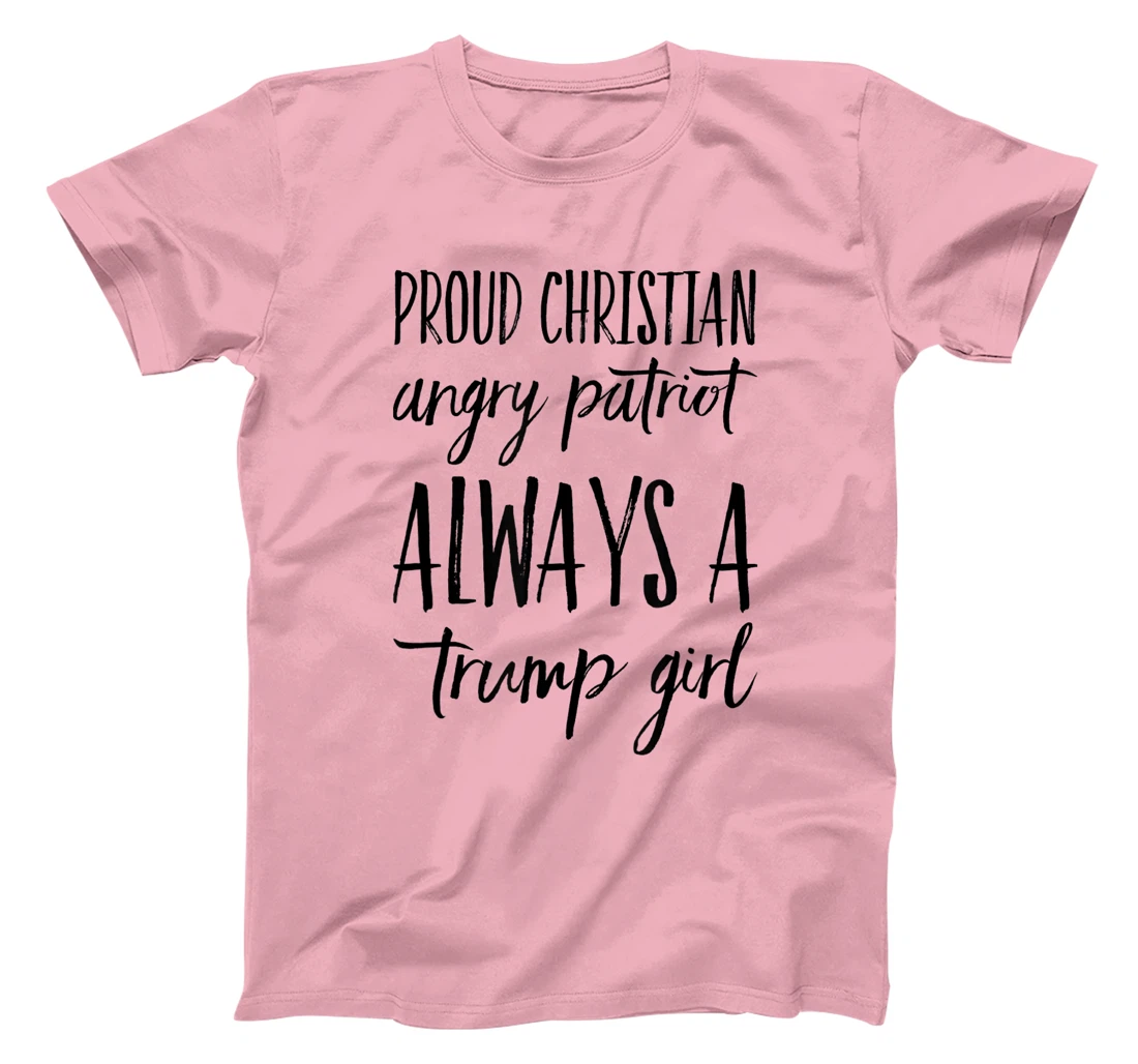 Proud Christian Trump Girl Republican Conservative Female T-Shirt