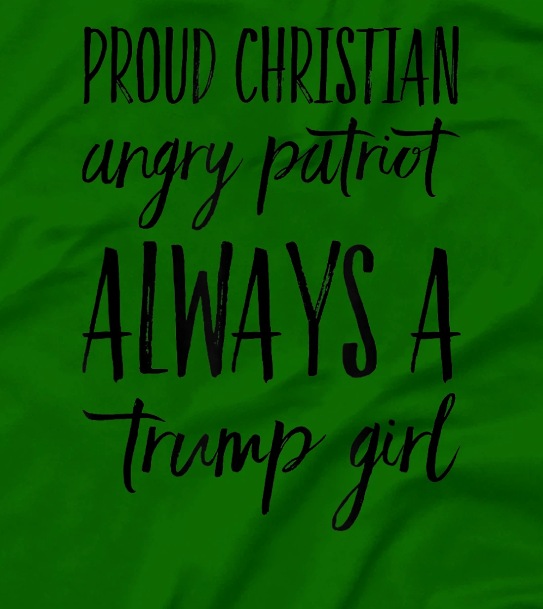 Proud Christian Trump Girl Republican Conservative Female T-Shirt