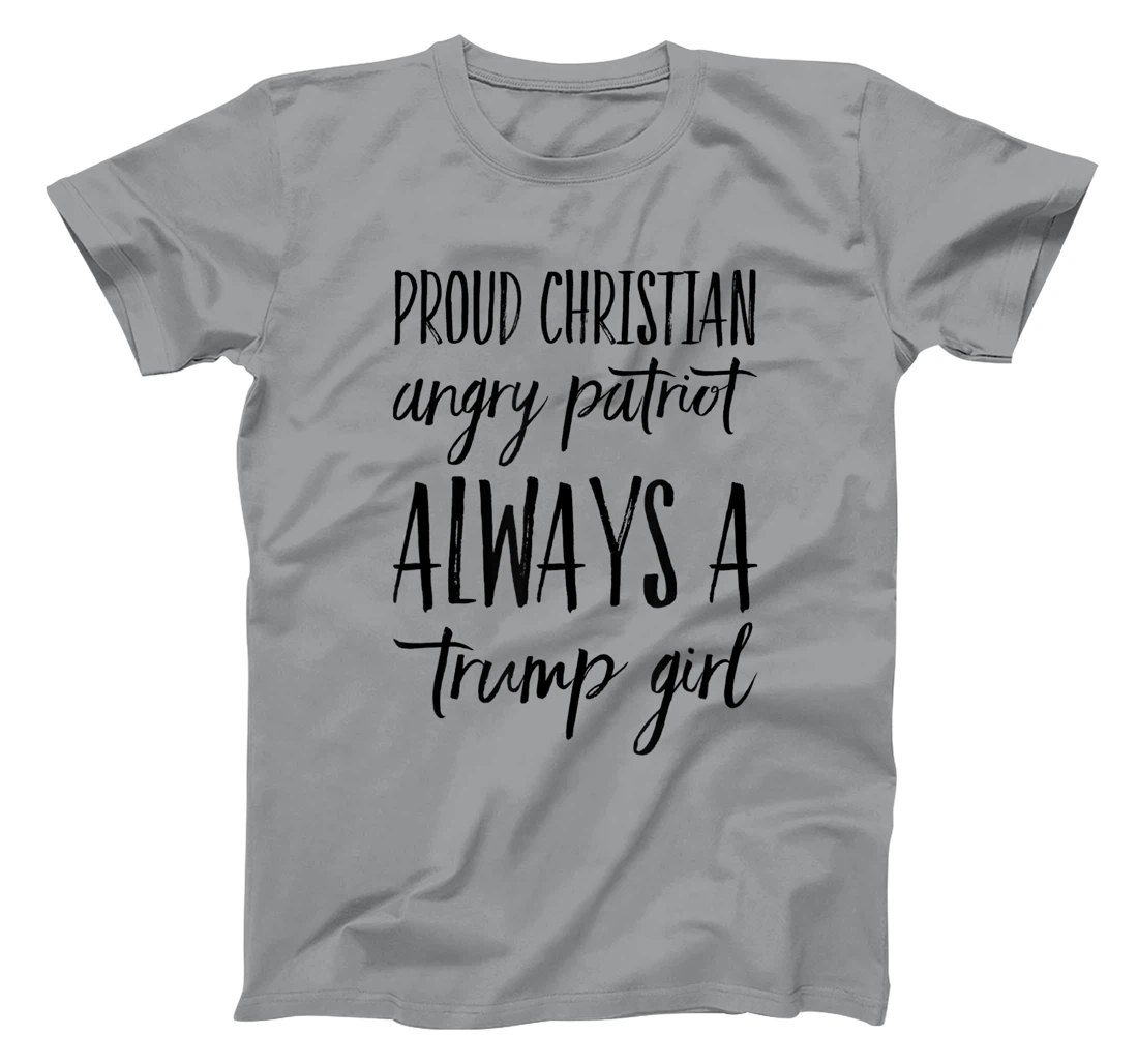 Proud Christian Trump Girl Republican Conservative Female T-Shirt