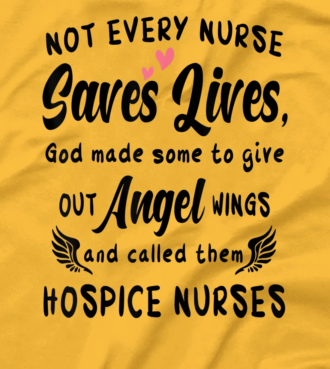 Womens Not Every Nurse Saves Lives God Made Some To Give Out Angel T-Shirt