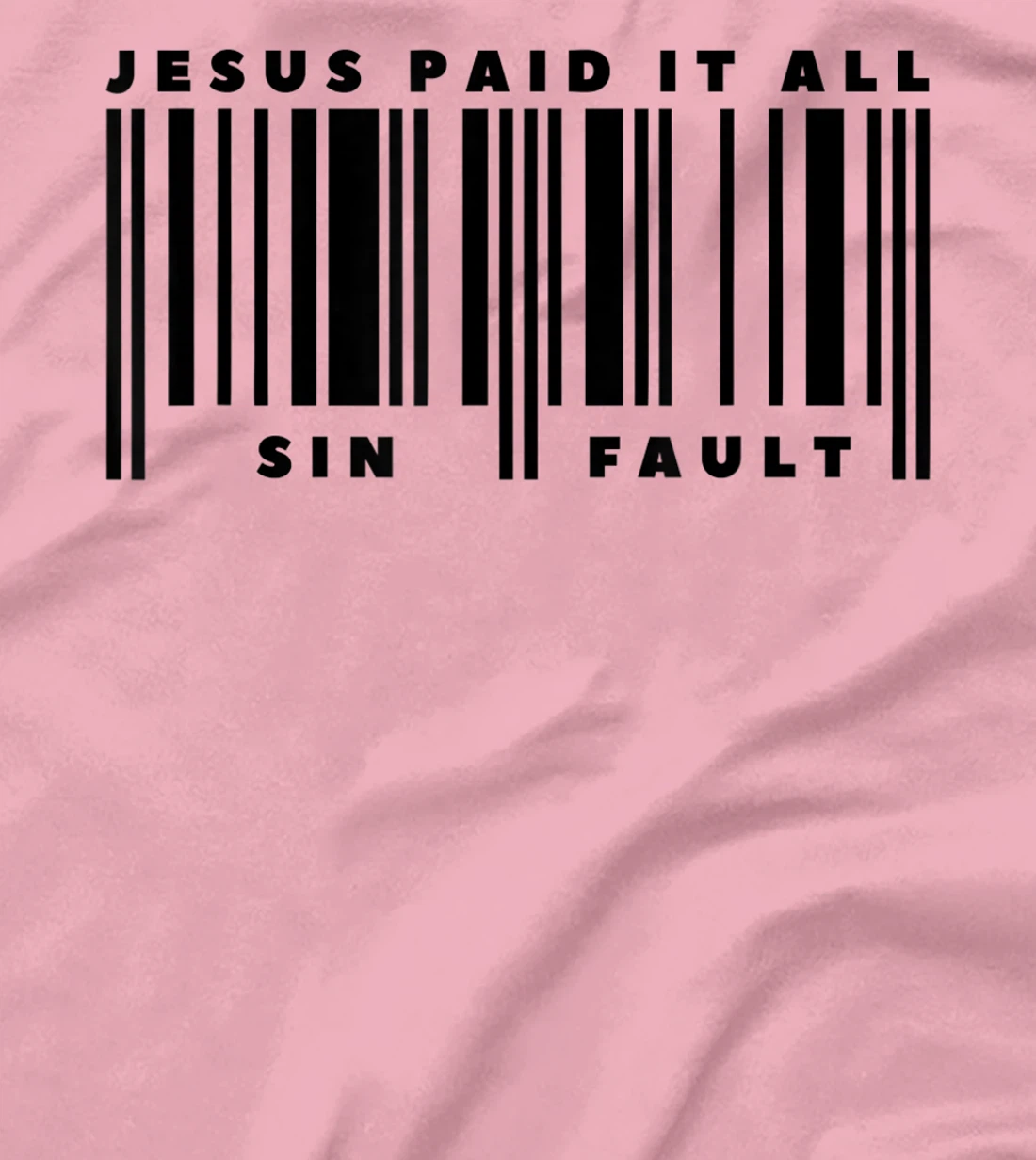 He Paid It All Christ God Sin Fault God Christ T-Shirt