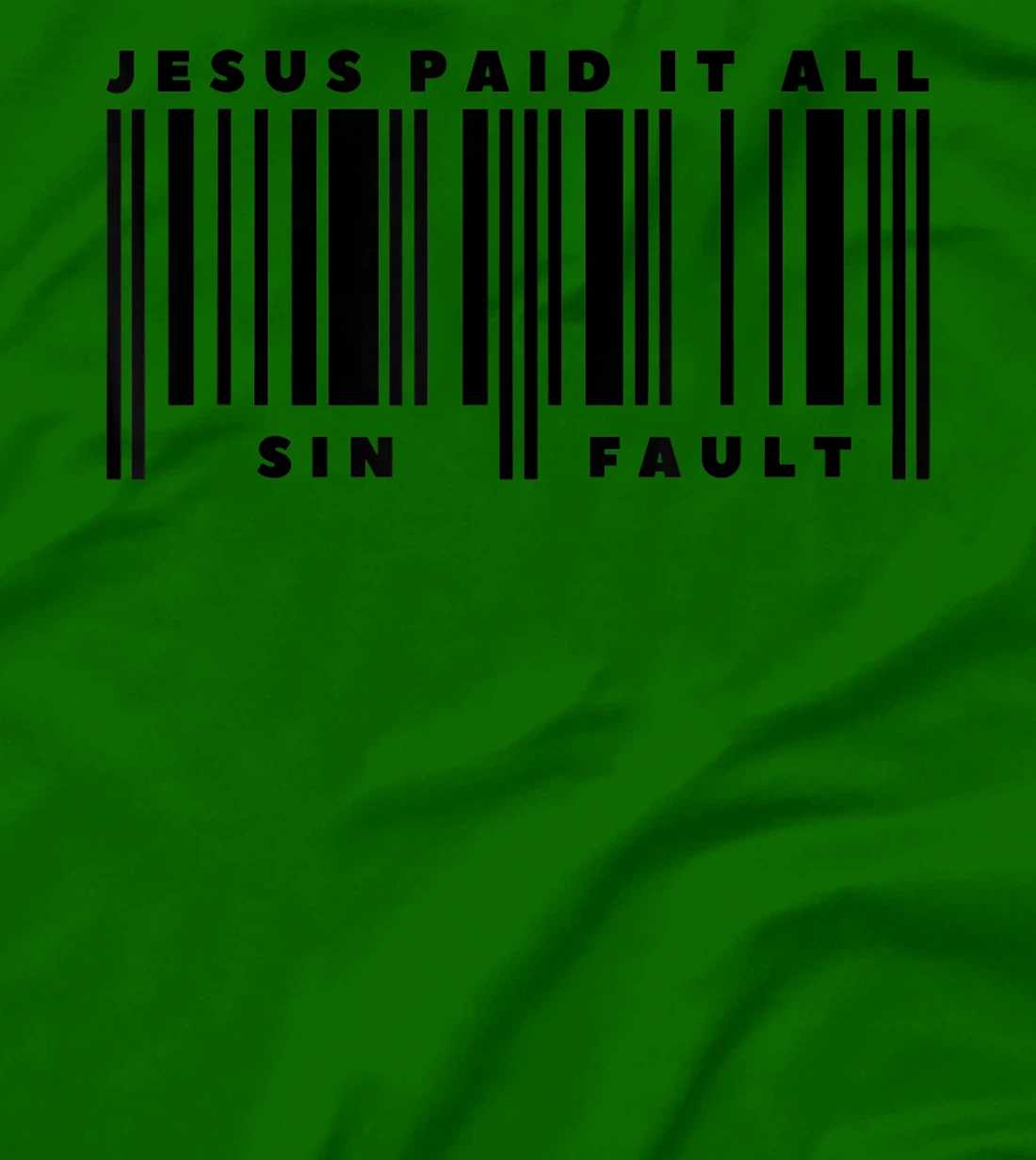 He Paid It All Christ God Sin Fault God Christ T-Shirt