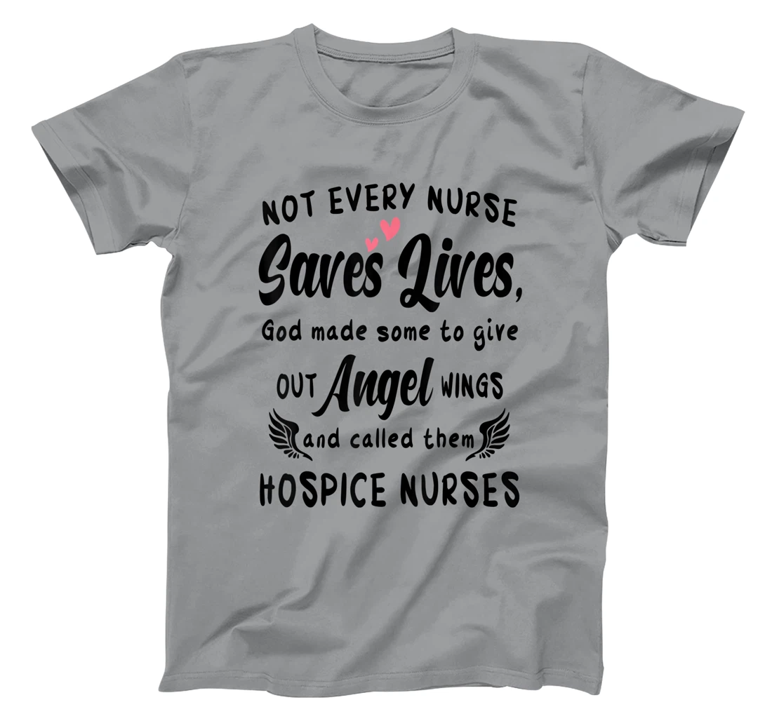 Womens Not Every Nurse Saves Lives God Made Some To Give Out Angel T-Shirt