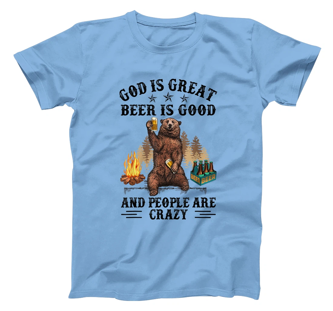 Womens God Is Great Beer Is Good And People Are Crazy T-Shirt