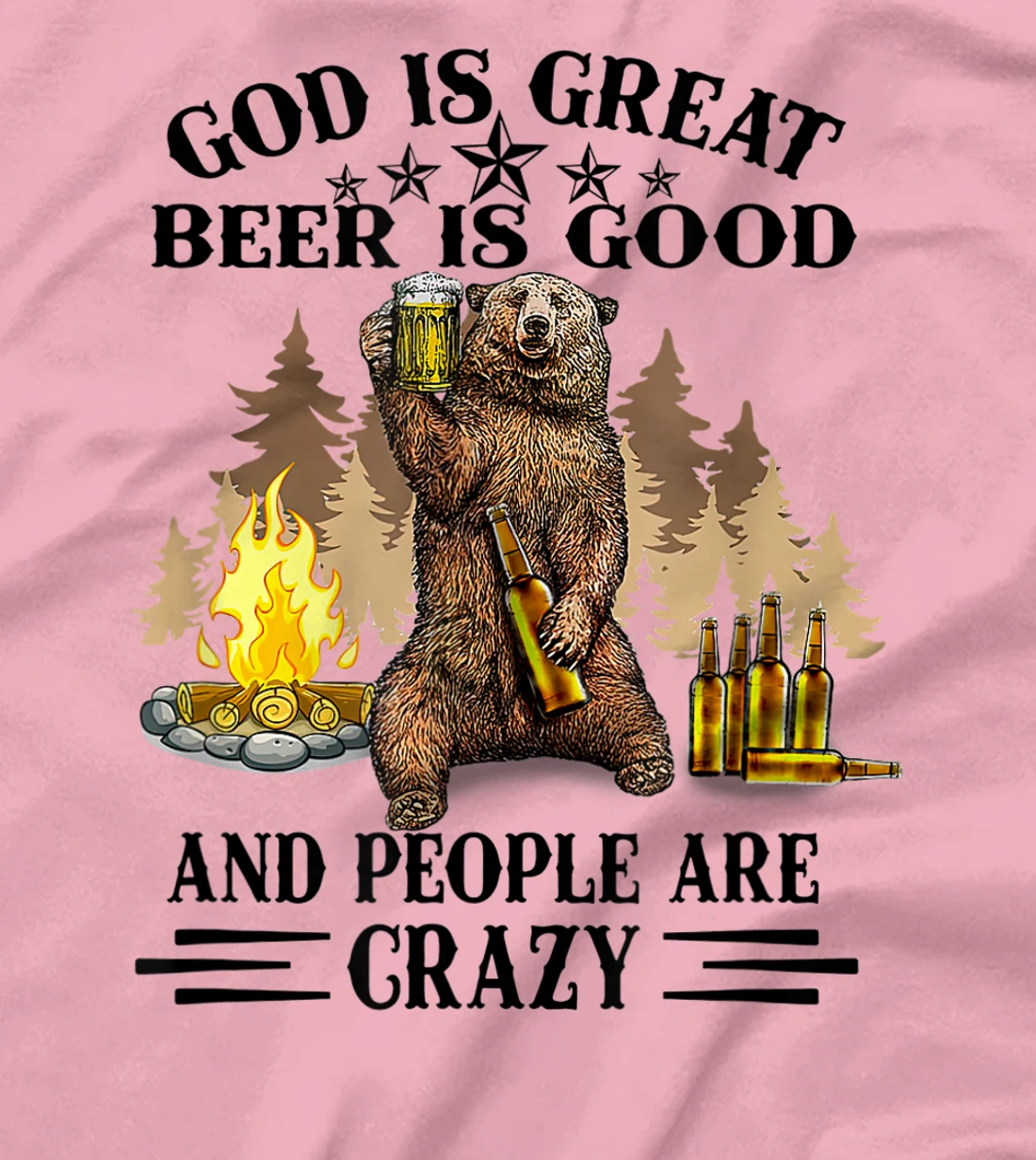 God Is Great Beer Is Good And People Are Crazy T-Shirt