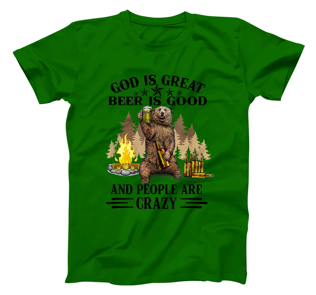 God Is Great Beer Is Good And People Are Crazy T-Shirt