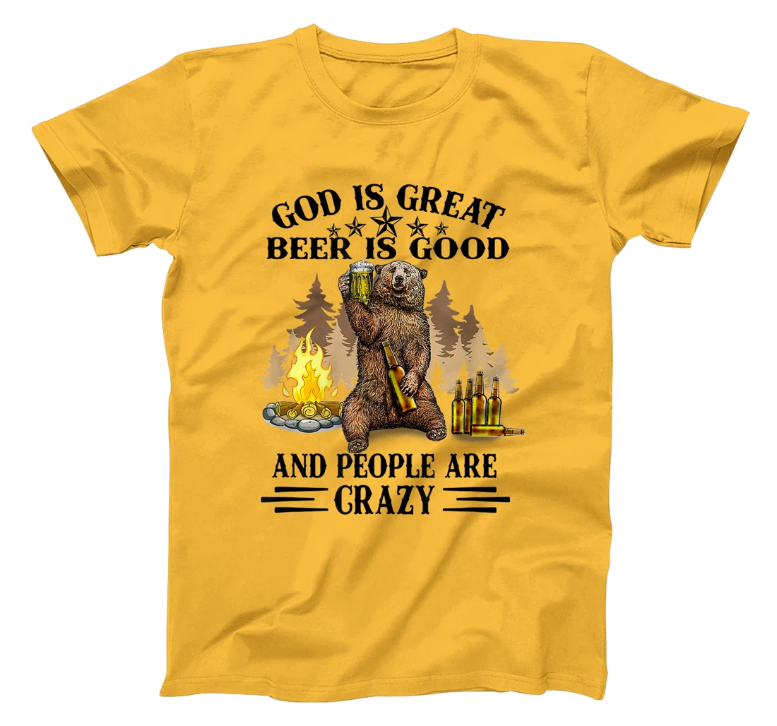 God Is Great Beer Is Good And People Are Crazy T-Shirt