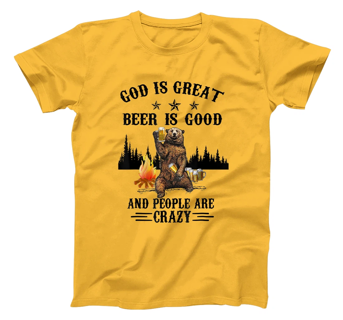 God Is Great Beer Is Good And People Are Crazy Beer T-Shirt